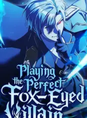 Playing the Perfect Fox-Eyed Villain